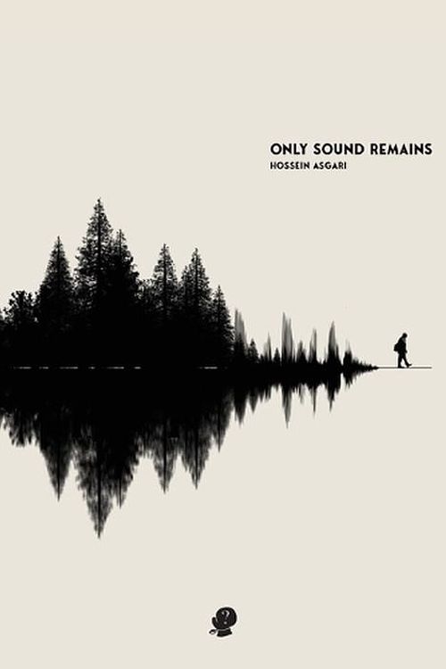 Cover Art for 9781922571731, Only Sound Remains by Hossein Asgari