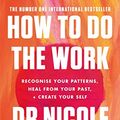 Cover Art for B08B3G1H76, How to Do the Work by Nicole LePera