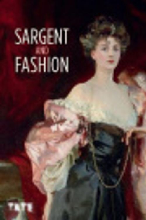 Cover Art for 9781849768948, Sargent and Fashion by Erica E. Hirshler