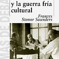 Cover Art for 9788483064658, La CIA y La Guerra Fria Cultural by Stonor Saunders,frances