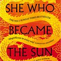 Cover Art for 9781529043402, She Who Became the Sun by Shelley Parker-Chan