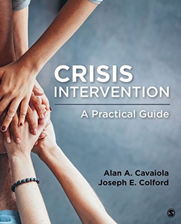 Cover Art for B07C6K6DPW, Crisis Intervention: A Practical Guide by Alan A. Cavaiola, Joseph E. Colford