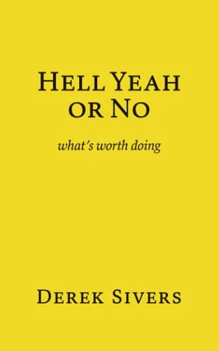 Cover Art for 9781988575117, Hell Yeah or No by Derek Sivers