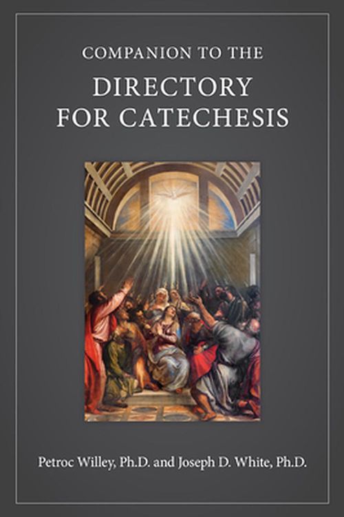 Cover Art for 9781681927213, Companion to the Directory for Catechesis by Petroc Willey, Joseph White