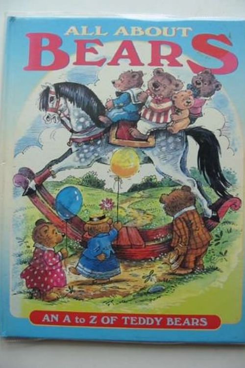 Cover Art for 9781858303680, All About Bears: An A to Z of Teddy Bears by Brian Miles