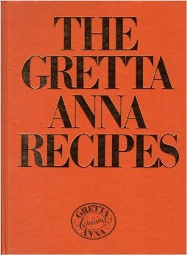 Cover Art for 9780207162480, Gretta Anna Recipes Teplitzky, Gretta Anna by Unnamed