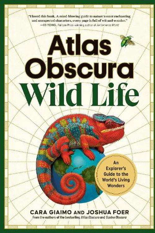 Cover Art for 9781523514410, Atlas Obscura: Wild Life: An Explorer's Guide to the World's Living Wonders by Foer, Joshua, Giaimo, Cara