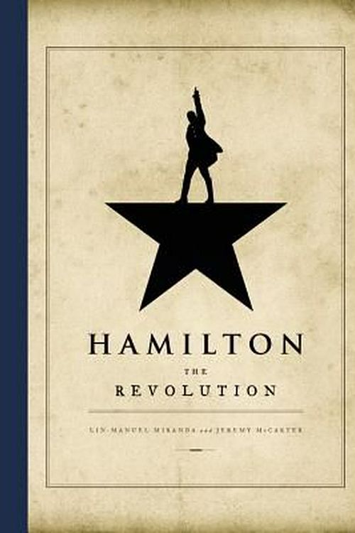 Cover Art for 9781455539741, Hamilton by Lin-Manuel Miranda, Jeremy McCarter