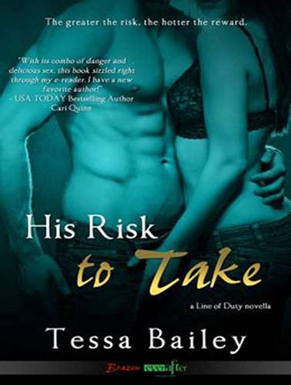 Cover Art for 9781452649443, His Risk to Take by Tessa Bailey