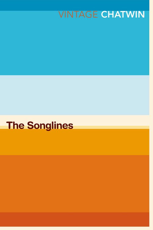 Cover Art for 9780099769910, The Songlines by Bruce Chatwin