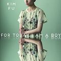Cover Art for 9781443412650, For Today I Am A Boy by Kim Fu