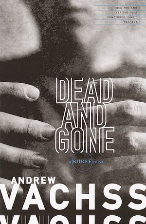 Cover Art for 9780375725265, Dead And Gone by Andrew Vachss