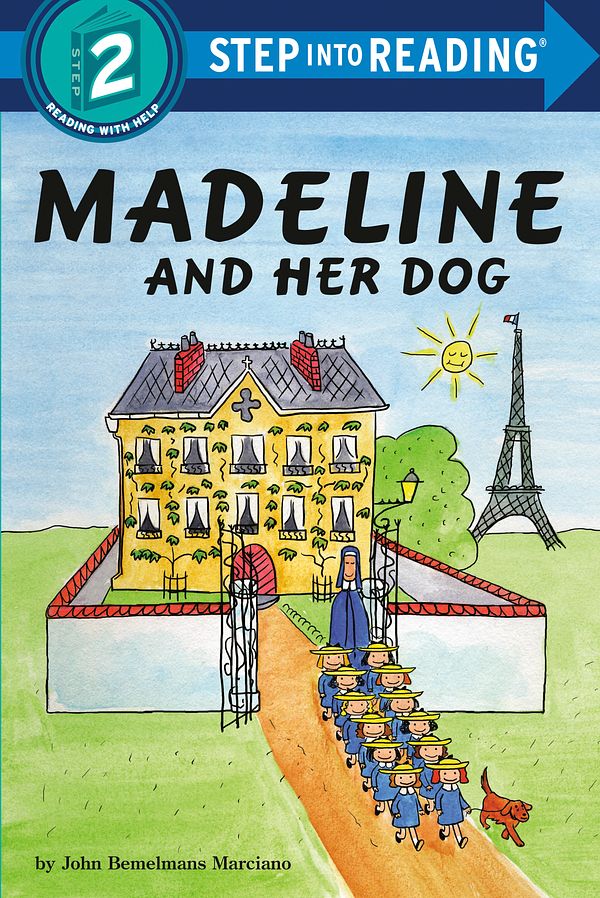 Cover Art for 9780593432402, Madeline and Her Dog (Step into Reading) by Marciano John Bemelmans