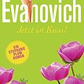 Cover Art for 9783442205264, Jetzt ist Kuss!: Ein Stephanie-Plum-Roman by Janet Evanovich