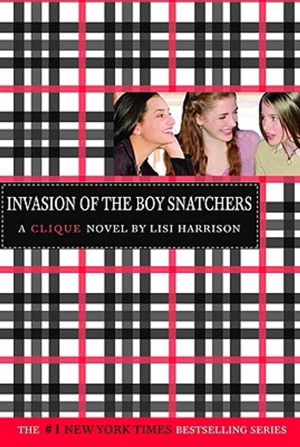 Cover Art for 9780316701341, The Clique #4: Invasion of the Boy Snatchers by Lisi Harrison