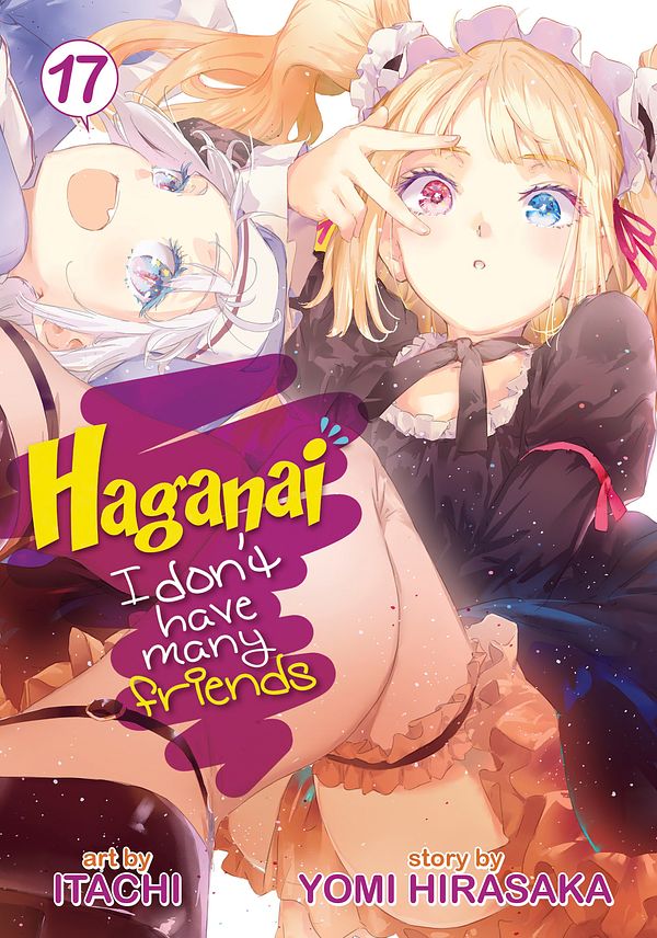 Cover Art for 9781642757019, Haganai: I Don't Have Many Friends Vol. 17 by Yomi Hirasaka