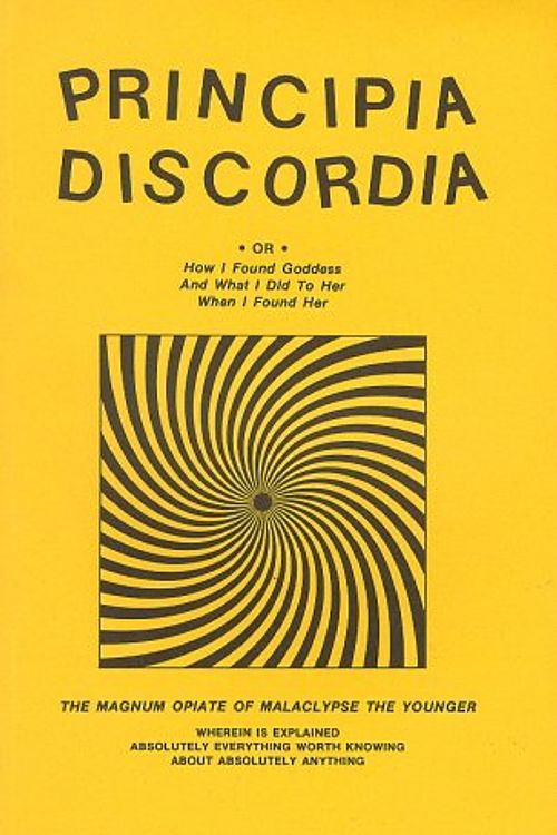 Cover Art for 9781559500401, Principia Discordia, Or, How I Found Goddess and What I Did to Her When I Found Her: The Magnum Opiate of Malaclypse the Younger by Malaclypse The Younger, Omar Khayyam Ravenhurst