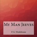 Cover Art for 9781517317386, My Man Jeeves by P.G. Wodehouse