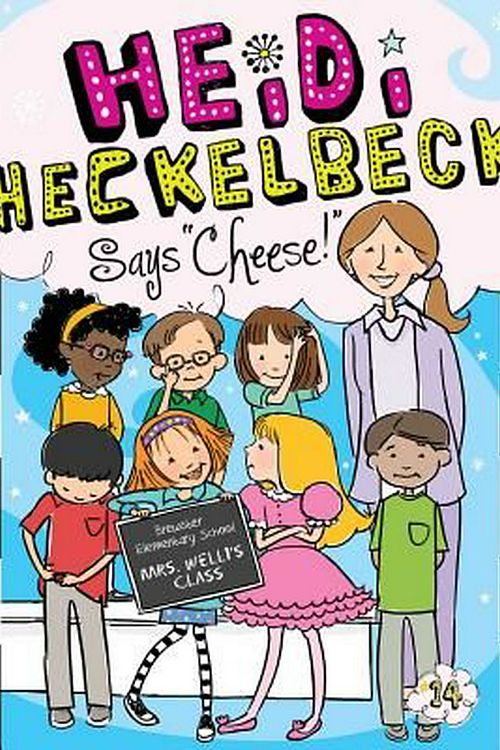 Cover Art for 9781481423274, Heidi Heckelbeck Says "Cheese!" by Wanda Coven