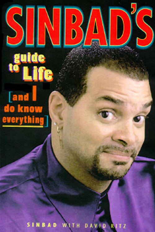 Cover Art for 9780553103731, Sinbad's Guide to Life: Because I Know Everything by Sinbad