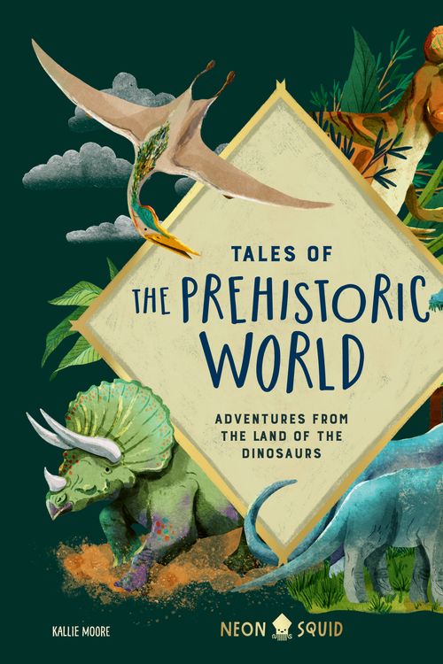 Cover Art for 9781838992330, Tales of Prehistoric World by Moore Kallie