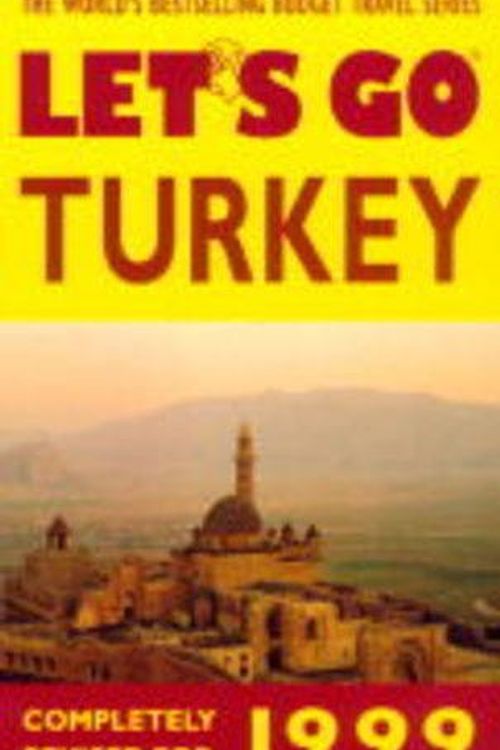 Cover Art for 9780333747469, Let's Go 1999: Turkey Pb by Let's Go Inc, Harvard Student Agencies Inc.