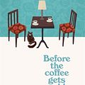 Cover Art for 9781529029598, Before the Coffee Gets Cold by Geoffrey Trousselot