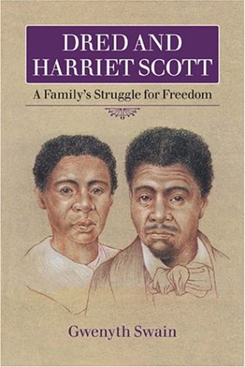 Cover Art for 9780873514828, Dred and Harriet Scott by Gwenyth Swain