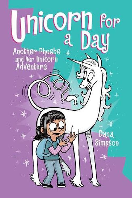 Cover Art for 9781524881306, Unicorn for a Day: Another Phoebe and Her Unicorn Adventure (Volume 18) by Dana Simpson