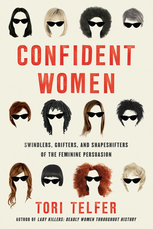 Cover Art for 9780062956033, Confident Women by Tori Telfer