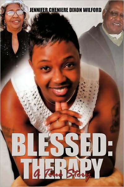 Cover Art for 9781449023232, Blessed: Therapy: A True Story by Jennifer Cheniere