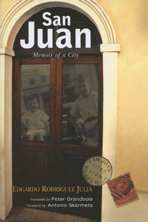 Cover Art for 9780299203740, San Juan: Memoir of a City (Americas S.) by Peter Grandbois (Edited by) and Edgardo Rodriguez Julia and Ilan Stavans (Edited by) and Irene Vilar (Edited by)