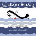 Cover Art for 9781938700385, The Leaky Whale by Laura Johnson, Jack Johnson