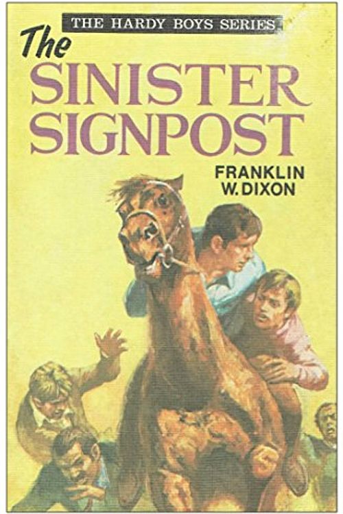 Cover Art for 9780001605220, Sinister Signpost (Hardy boys mystery stories / Franklin W Dixon) by Franklin W. Dixon