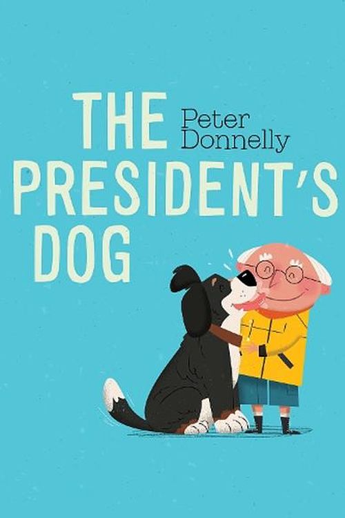 Cover Art for 9780717196104, The President's Dog by Peter Donnelly