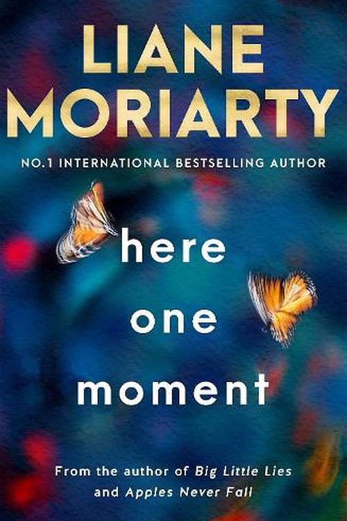 Cover Art for 9781760785031, Here One Moment by Liane Moriarty