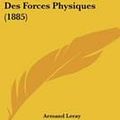 Cover Art for 9781120451651, Essai Sur La Synthese Des Forces Physiques (1885) (Paperback) by Armand Leray