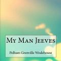 Cover Art for 9781519259516, My Man Jeeves by P. G. Wodehouse