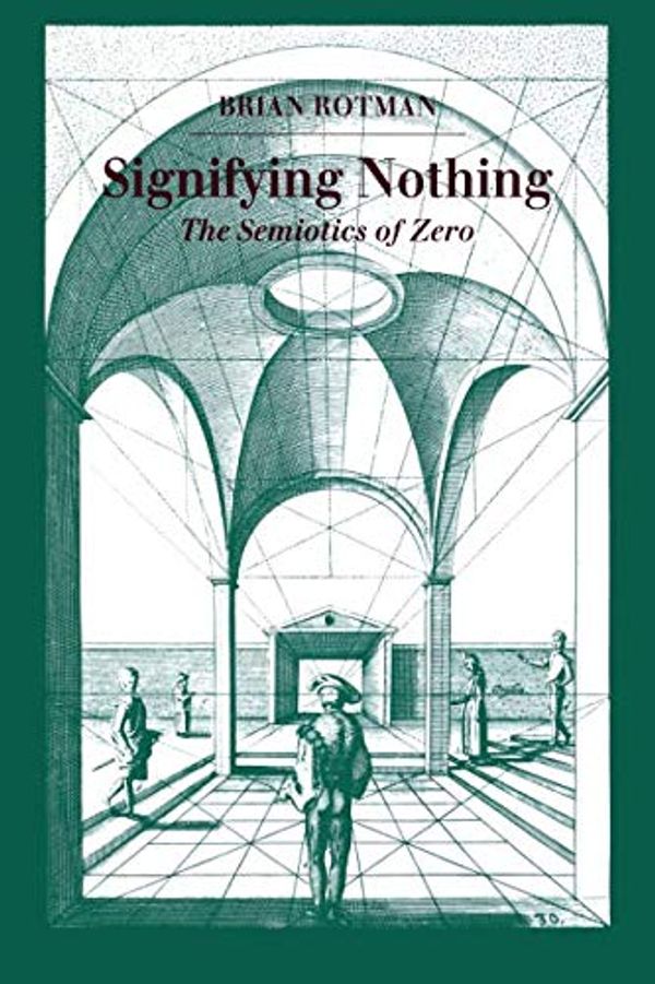 Cover Art for 9780804721295, Signifying Nothing by Brian Rotman