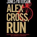 Cover Art for 9781619691704, Alex Cross, Run by James Patterson, Michael Boatman, Steven Boyer