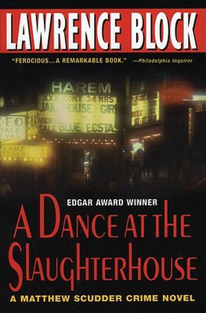 Cover Art for 9780380813735, A Dance at the Slaughterhouse by Lawrence Block