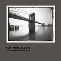 Cover Art for 9783791382272, New York Sleeps by Christopher Thomas