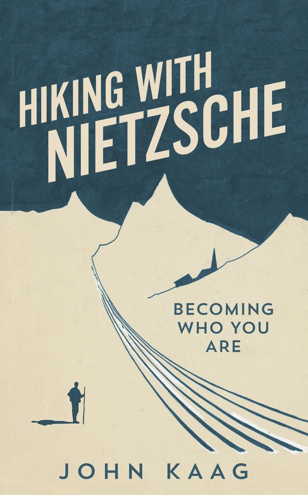 Cover Art for 9781783784943, Hiking with Nietzsche by John Kaag