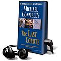 Cover Art for 9781441829580, The Last Coyote [With Headphones] (Playaway Adult Fiction) by Michael Connelly