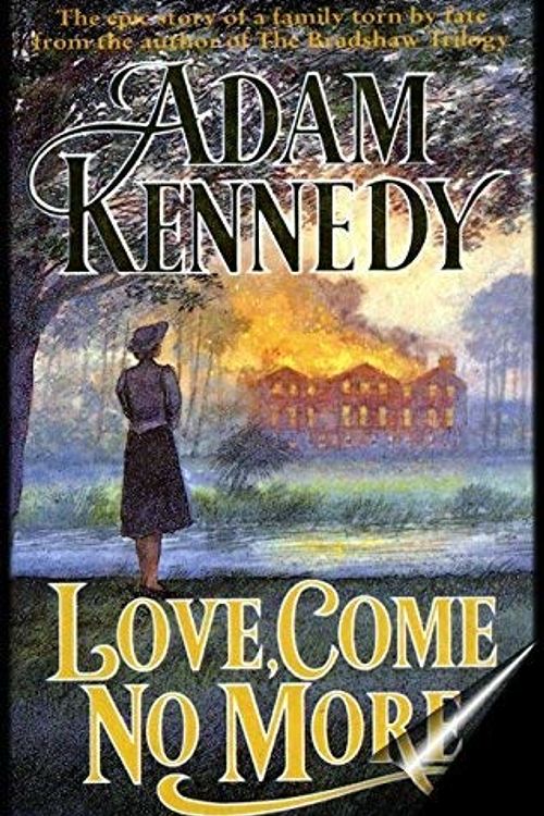 Cover Art for 9781860196027, Love, Come No More by Adam Kennedy