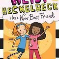 Cover Art for 9781534411074, Heidi Heckelbeck Has a New Best Friend by Wanda Coven