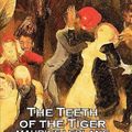 Cover Art for 9781463800345, The Teeth of the Tiger by Maurice Leblanc