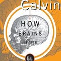 Cover Art for 9780465072781, How Brains Think by William H. Calvin