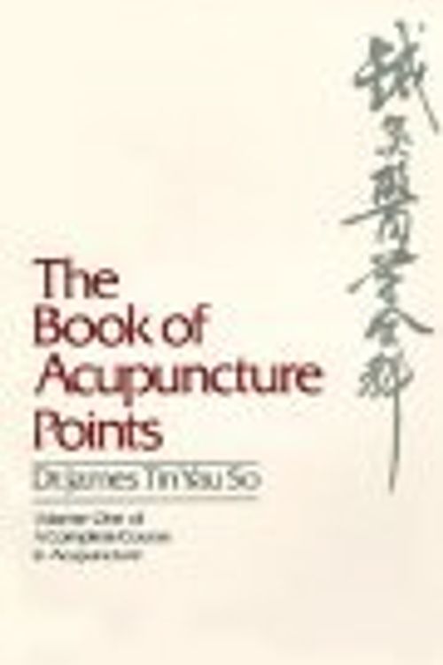 Cover Art for B01K3JUZ0M, The Book of Acupuncture Points (Complete Course in Acupuncture) by James Tin-Yau-So Dr (1989-01-02) by Unknown