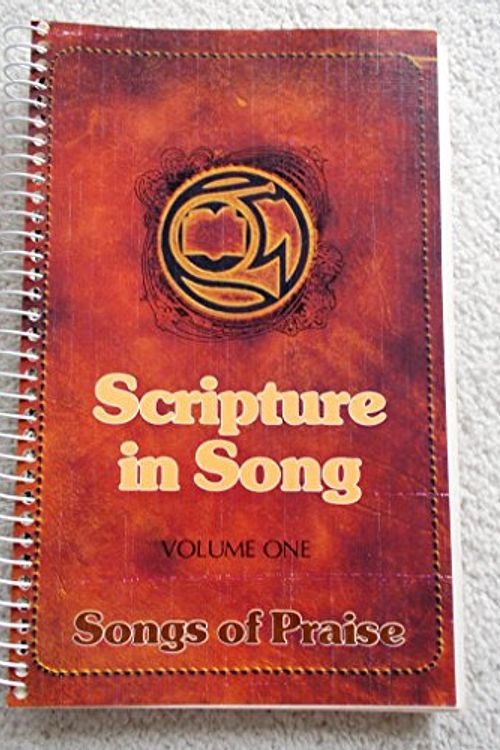 Cover Art for B001825324, Scripture in Song: Songs of Praise, Vol. 1 by Scripture In Song